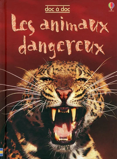 Les Animaux Dangereux - Doc a Doc