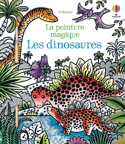 La peinture magique : Les dinosaures