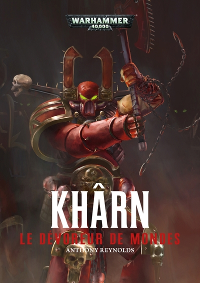Warhammer 40.000 - Tome 14 - Khârn : Le Dévoreur de Mondes