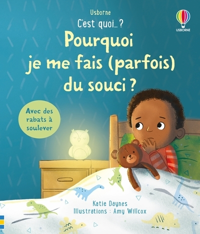 Pourquoi je me fais du souci ? - C'est quoi... ? - dès 3 ans