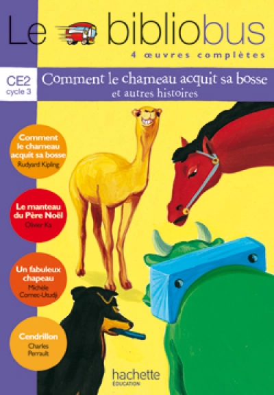 Le Bibliobus N° 1 CE2 - Comment le chameau acquit sa bosse - Livre de l'élève - Ed.2003