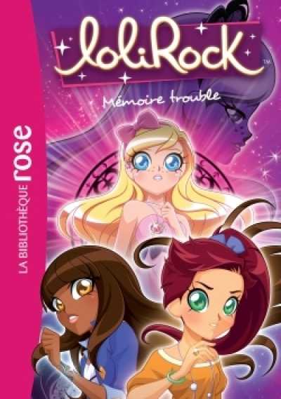 LoliRock, tome 4 : Mémoire trouble