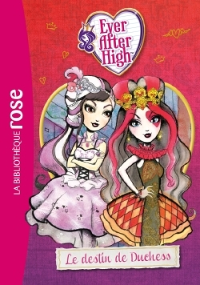 Ever After High, tome 5 : Le Destin de Duchess