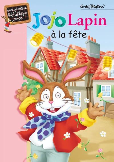 Jojo Lapin - Bibliothèque Rose