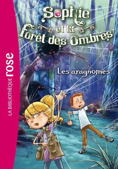 Sophie et la Forêt des Ombres, tome 3 : Les aragnomes