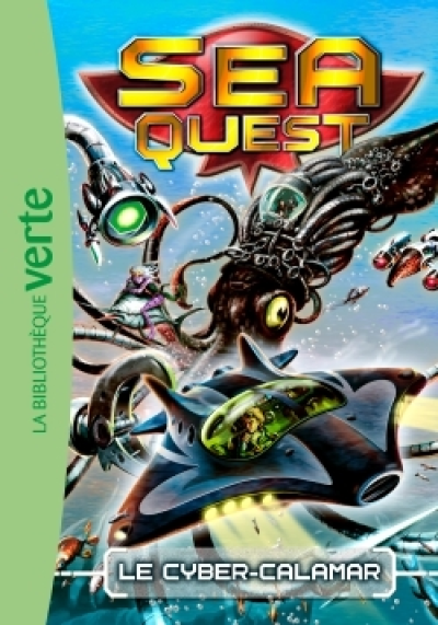 Sea Quest, tome 1 : Le cyber-calamar