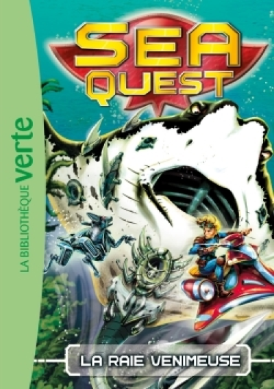 Sea Quest, tome 3 : La raie venimeuse