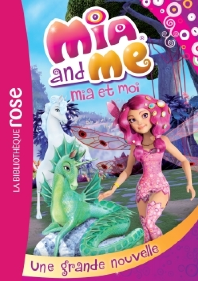 Mia et moi, tome 5 : Une grande nouvelle