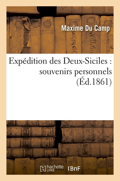 Expédition des Deux-Siciles : souvenirs personnels