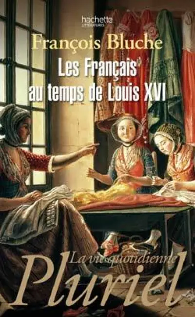 Les français au temps de Louis XVI