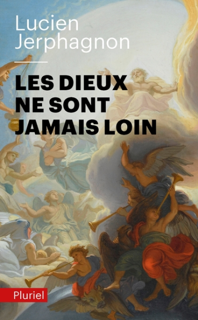 Les dieux ne sont jamais loin