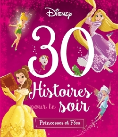 30 histoires pour le soir : Princesses et fées