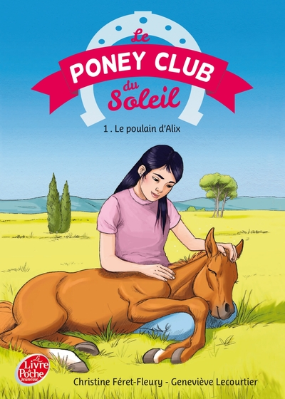 Le Poney Club du Soleil, tome 1 : Le poulain d'Alix