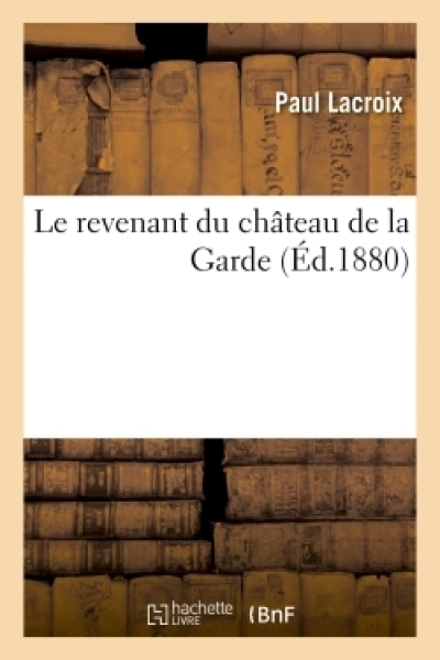 Le revenant du château de la Garde