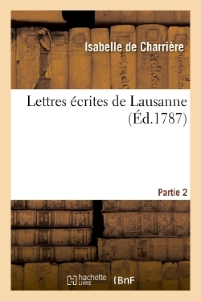 Lettres écrites de Lausanne. Partie 2