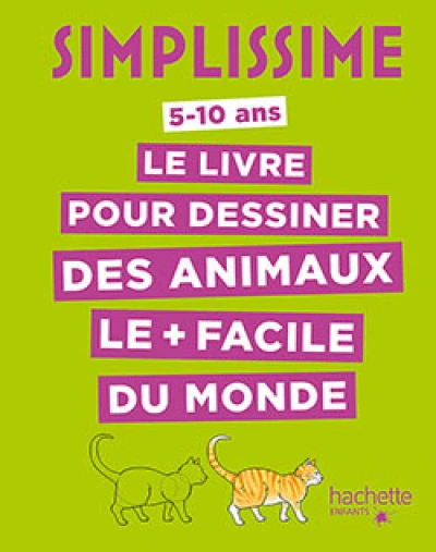 Simplissime - Le livre pour dessiner des animaux le plus facile du monde