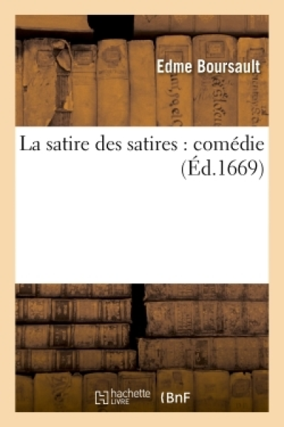 La satire des satires : comédie