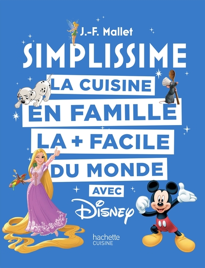 Simplissime : La cuisine en famille la plus facile du monde avec Disney