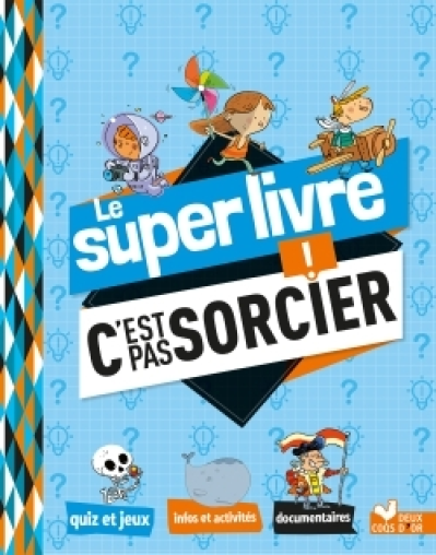 Le super livre : C'est pas sorcier !