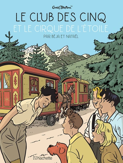 Le club des cinq, tome 6 : Et le cirque de l'étoile