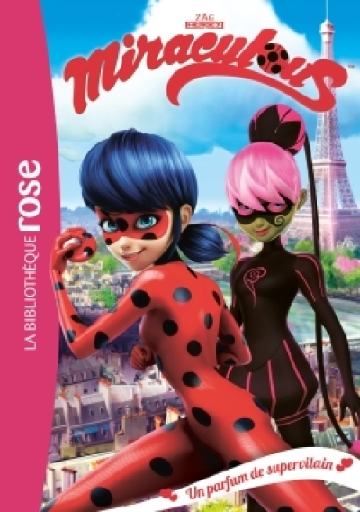 Miraculous, tome 4 : Un parfum de supervilain
