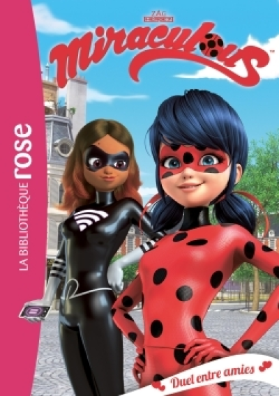 Miraculous, tome 6 : Duel entre amies