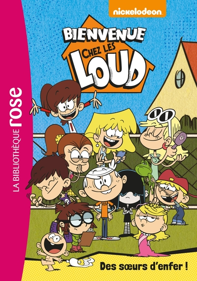 Bienvenue chez les Loud, tome 1 : Des soeurs d'enfer !