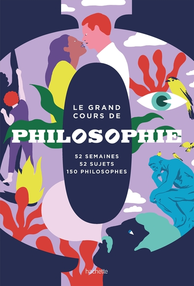 Le grand cours de Philosophie : Semaine par semaine