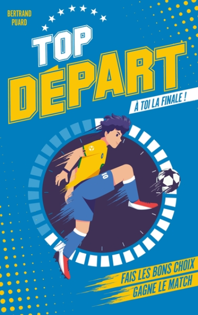 Top départ, tome 1 : À toi la finale !