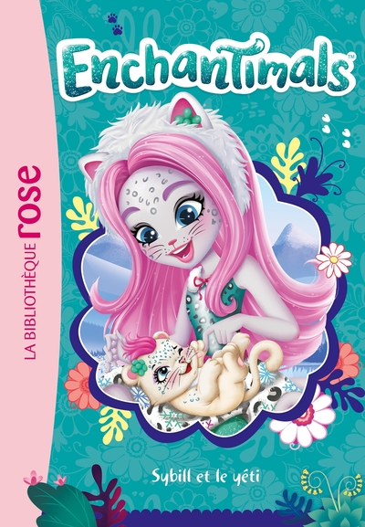 Enchantimals, tome 18 : Sybill et le yéti