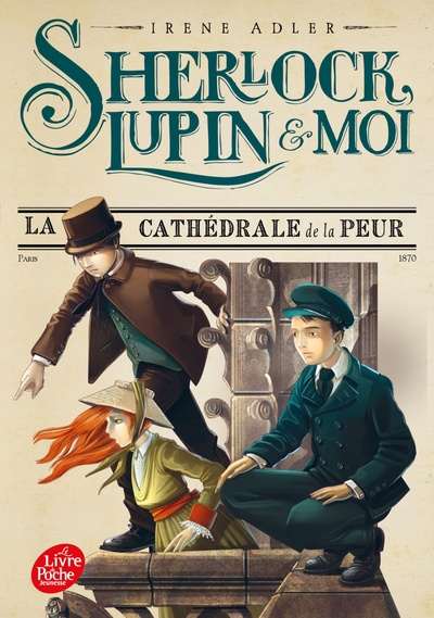 Sherlock, Lupin & moi, tome 4 : La cathédrale de la peur