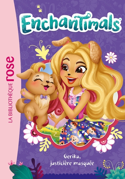 Enchantimals, tome 20 : Gerika, justicière masquée