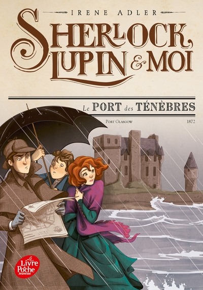 Sherlock, Lupin & moi, tome 11 : Le port des ténèbres