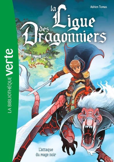 La ligue des dragonniers, tome 1 : L'attaque du mage noir