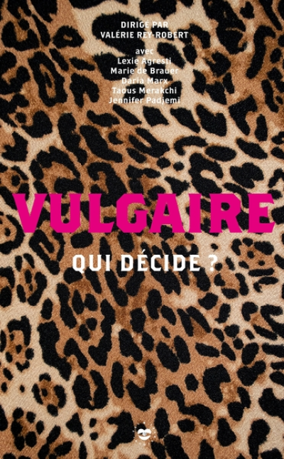 Vulgaire: Qui décide ?