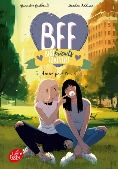 BFF, tome 10 : Amies pour la vie