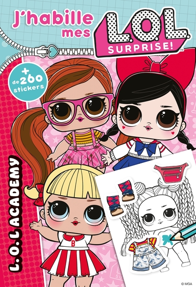 L.O.L. Surprise ! - J'habille L.O.L. Academy: J'habille