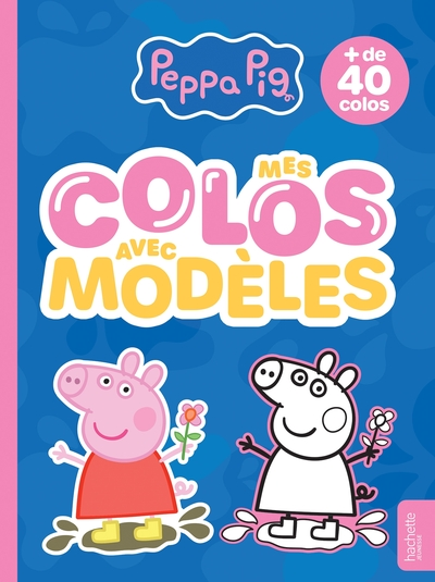 Peppa Pig - Mes colos avec modèles: Livre de coloriages