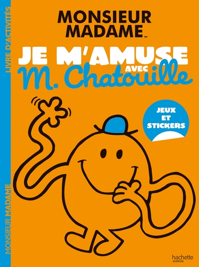 Les Monsieur Madame - Je m'amuse avec M. Chatouille: Activités et autocollants