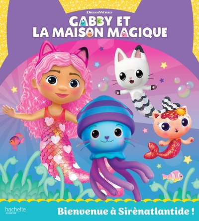 Gabby et la maison magique - Le monde magique de Sirène Atlantide: Album d'histoire