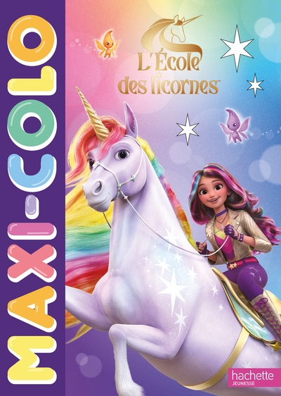L'école des licornes - Maxi-colo: Maxi-colo