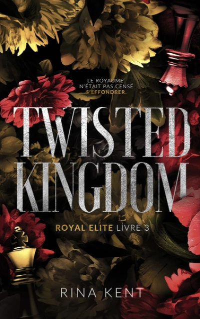 Twisted Kingdom, Royal Elite Tome 3: Après Deviant King et Steel Princess
