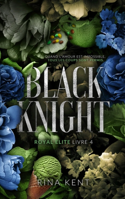Royal Elite, tome 4 : Black Knight