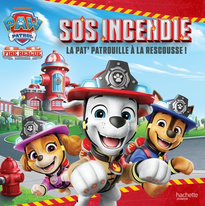 La Pat' Patrouille - Fire Rescue - SOS Incendie : La Pat' Patrouille à la rescousse !: Grand album