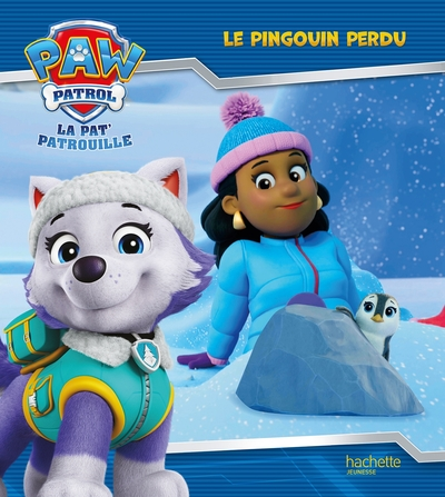 La Pat' Patrouille - Le pingouin perdu: Album d'histoire