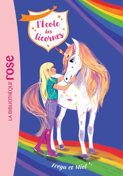 L'école des licornes, tome 10 : Freya et Miel