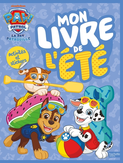 La Pat' Patrouille - Livre d'activités pour l'été: Activités et autocollants