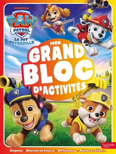 La Pat' Patrouille - Mon grand bloc d'activités: Grand bloc d'activités