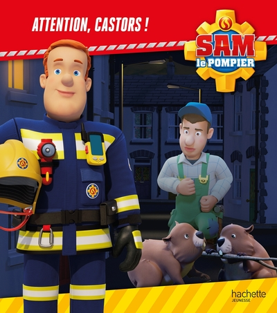 Sam le pompier - Attention, castors !: Album RC