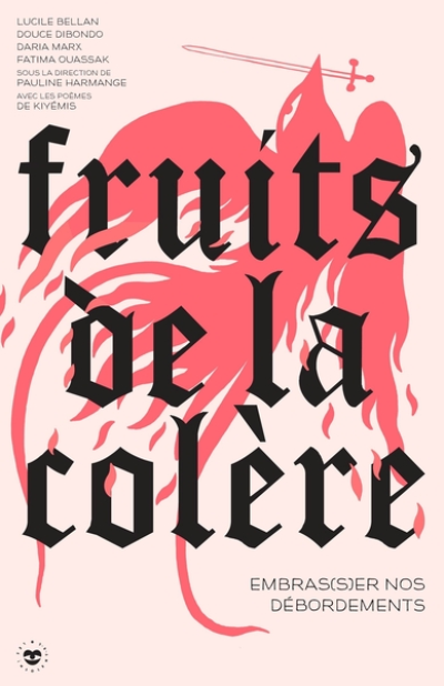 Fruits de la colère : Embras(s)er nos débordements